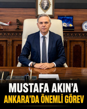 Mustafa Akın Bey'e yeni g&ouml;rev verildi.